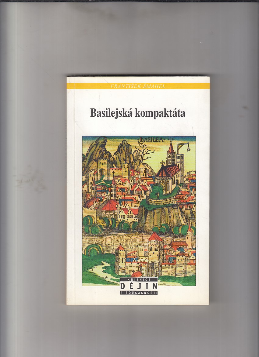 Šmahel František Basilejská kompaktáta Antikvariát Dana Kurovce